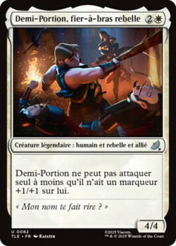 Demi-Portion, fier-à-bras rebelle